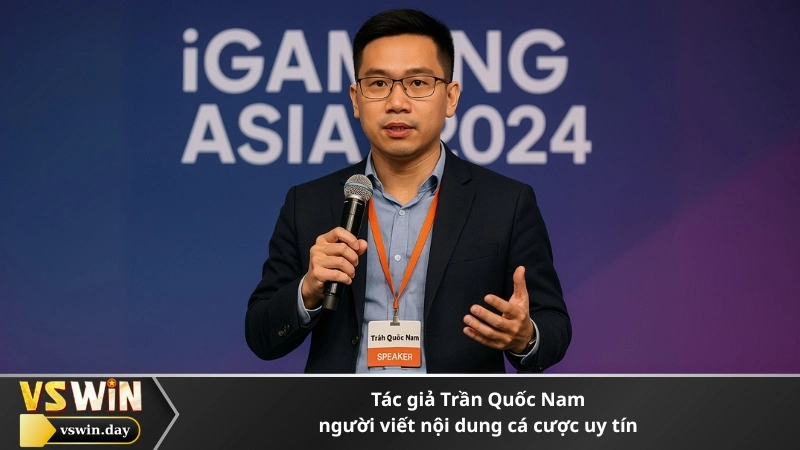 Tác giả Trần Quốc Nam – người viết nội dung cá cược uy tín