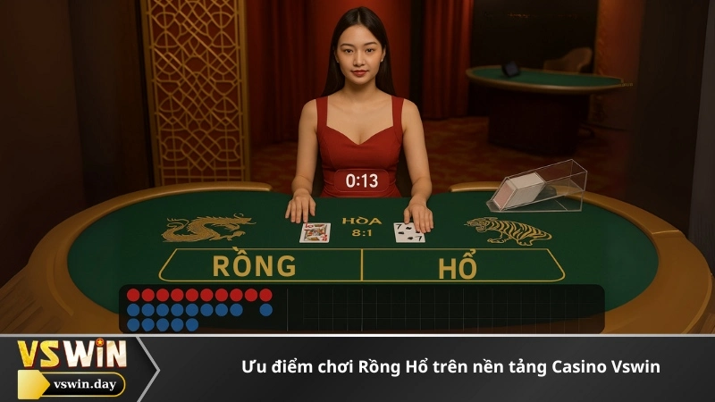 Ưu điểm chơi Rồng Hổ trên nền tảng Casino Vswin