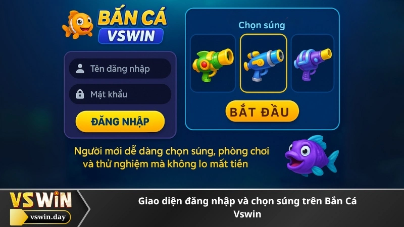 Giao diện đăng nhập và chọn súng trên Bắn Cá Vswin
