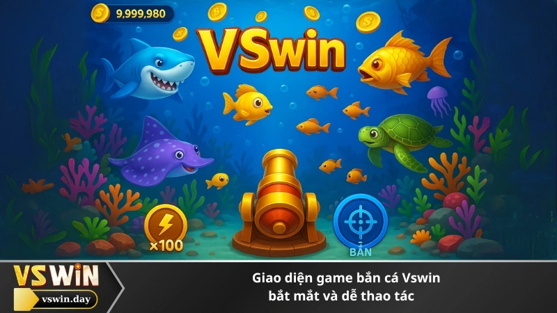Giao diện game bắn cá Vswin bắt mắt và dễ thao tác