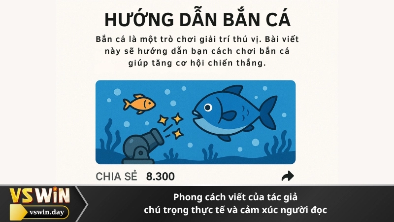 Phong cách viết của tác giả chú trọng thực tế và cảm xúc người đọc