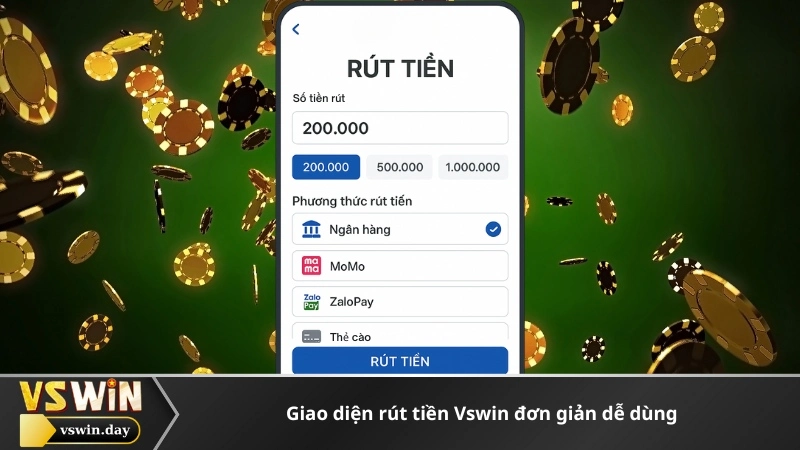 Giao diện rút tiền Vswin đơn giản dễ dùng